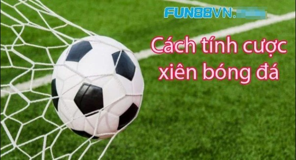 cách cược xiên trên fun88